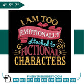Book Lovers collection Embroidery Design - I Am Too Attached to - FineryEmbroidery